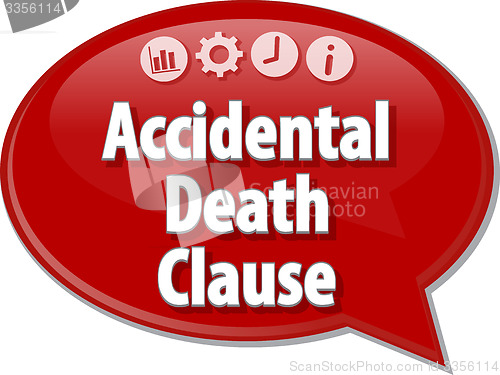 Image of Accidental death clause Business term speech bubble illustration