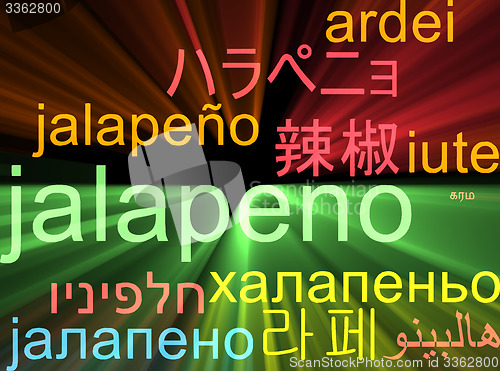 Image of Jalapeno multilanguage wordcloud background concept glowing