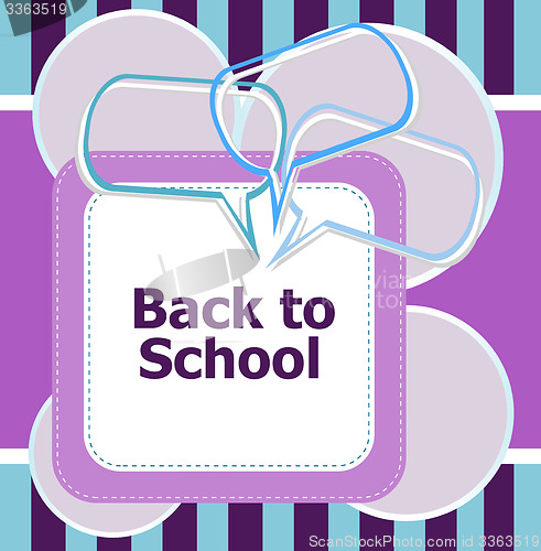 Image of back to school. Design elements, speech bubble for the text, education concept