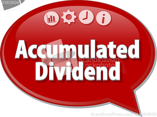 Image of Accumulated dividend Business term speech bubble illustration