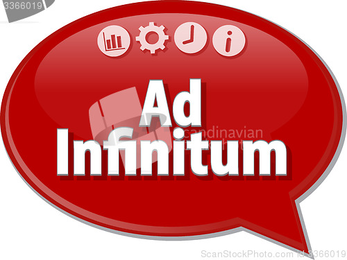 Image of Ad Infinitum Business term speech bubble illustration