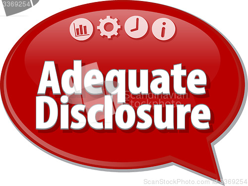 Image of Adequate Disclosure Business term speech bubble illustration