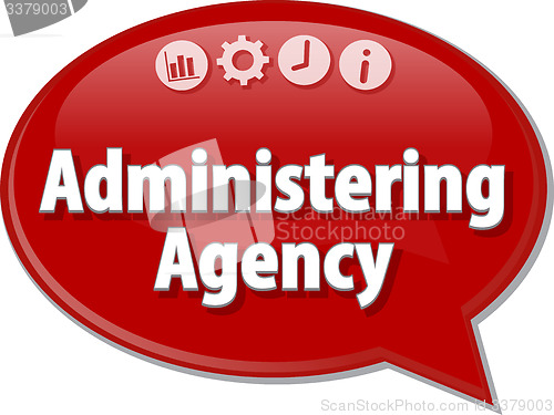 Image of Administering Agency Business term speech bubble illustration