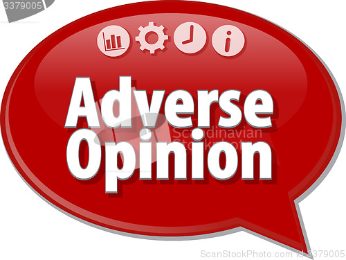 Image of Adverse opinion Business term speech bubble illustration