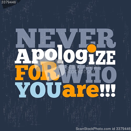 Image of \" Never apologize for who you are\" Quote Typographical retro Bac