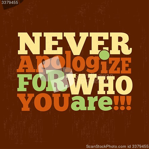 Image of \" Never apologize for who you are\" Quote Typographical retro Bac