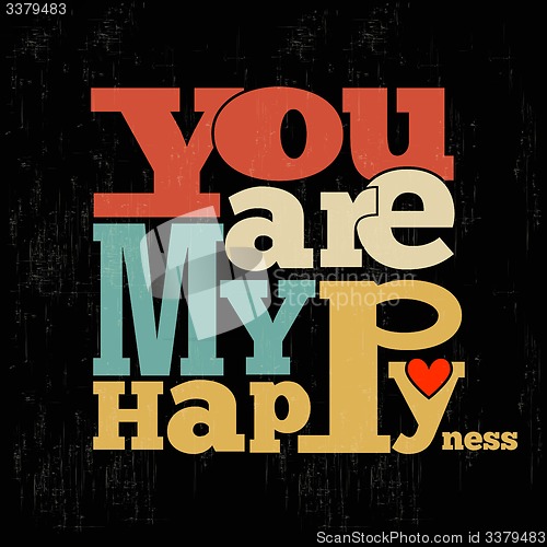 Image of \" You are my happiness\" Quote Typographical retro Background