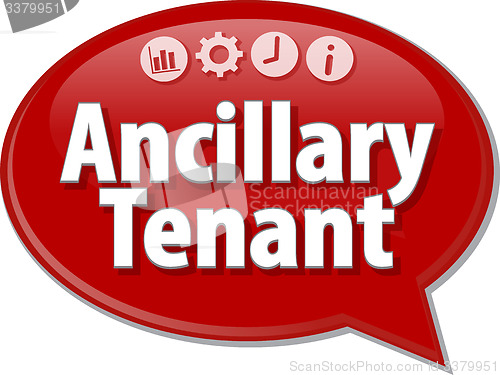 Image of Ancillary tenant Business term speech bubble illustration