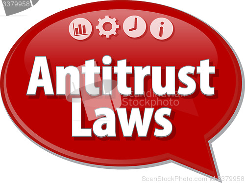 Image of Antitrust Laws Business term speech bubble illustration