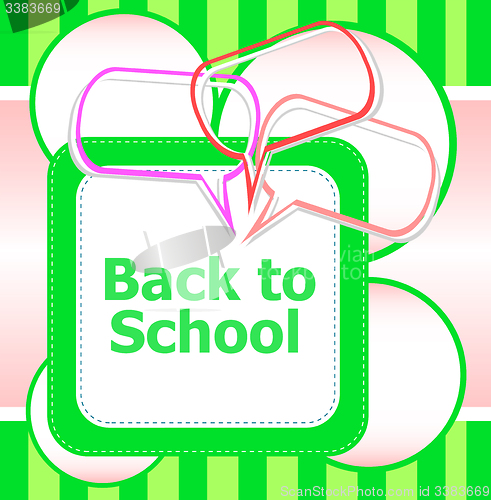 Image of back to school. Design elements, speech bubble for the text, education concept
