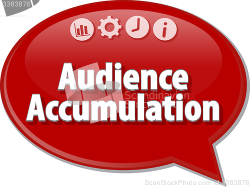 Image of Audience Accumulation  Business term speech bubble illustration