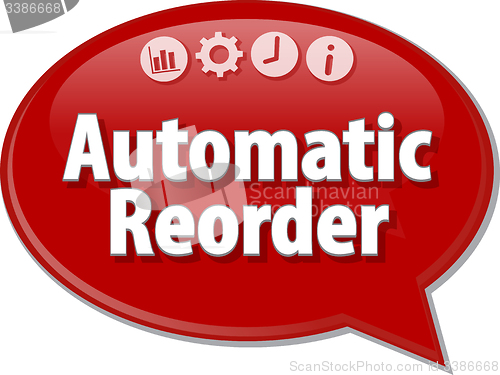 Image of Automatic Reorder  Business term speech bubble illustration