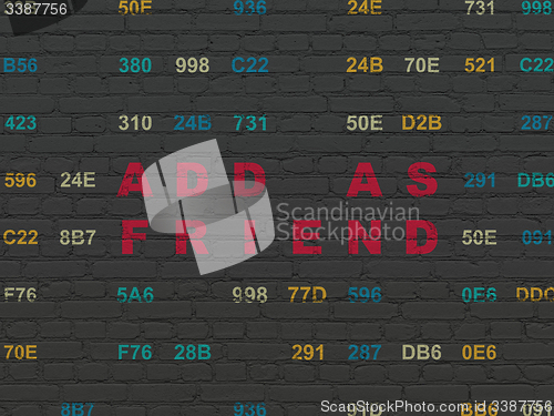 Image of Social network concept: Add as Friend on wall background