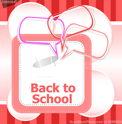 Image of back to school. Design elements, speech bubble for the text, education concept