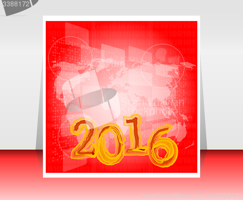 Image of world map on business digital touch screen, happy new year 2016 concept