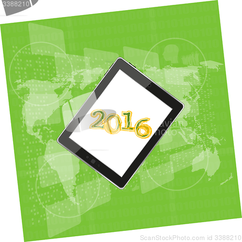 Image of tablet pc or smart phone on business digital touch screen, world map, happy new year 2016 concept