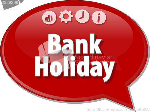 Image of Bank Holiday  Business term speech bubble illustration