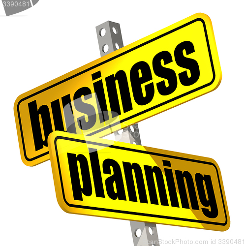 Image of Yellow road sign with business planning word