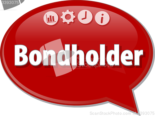 Image of Bondholder   Business term speech bubble illustration