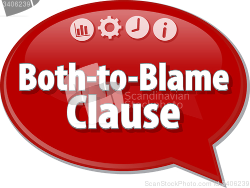 Image of Both-to-Blame Clause  Business term speech bubble illustration