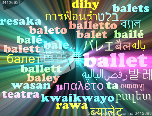 Image of Ballet multilanguage wordcloud background concept glowing