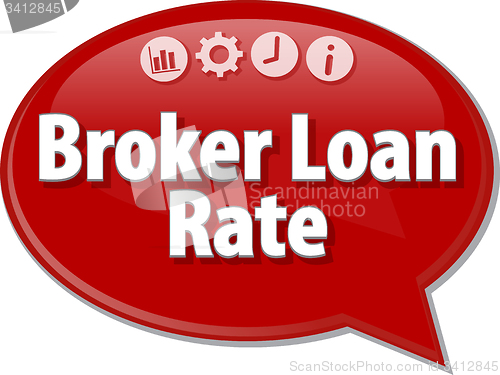 Image of Broker Loan Rate Business term speech bubble illustration