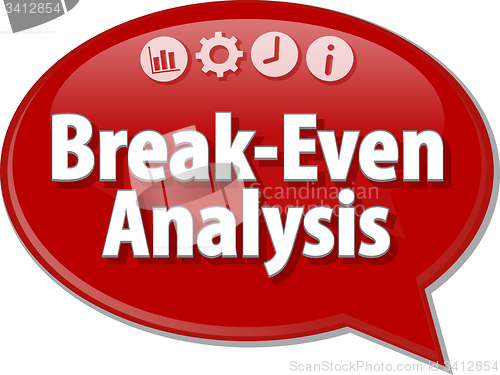 Image of Break-Even Analysis  Business term speech bubble illustration