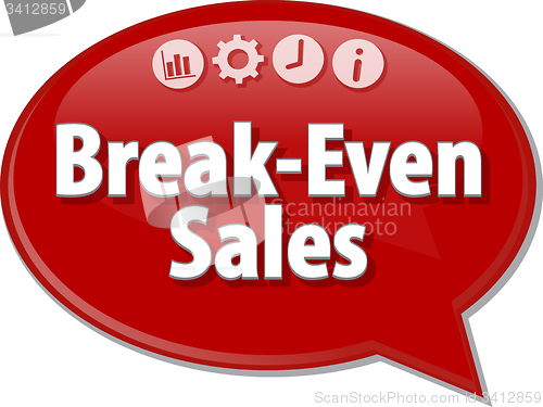 Image of Break-Even Sales  Business term speech bubble illustration