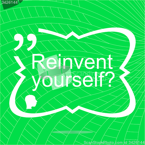 Image of Reinvent yourself. Inspirational motivational quote. Simple trendy design. Positive quote