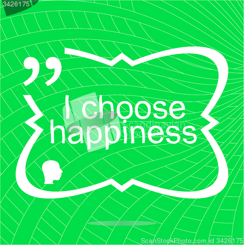 Image of I choose happiness. Inspirational motivational quote. Simple trendy design. Positive quote