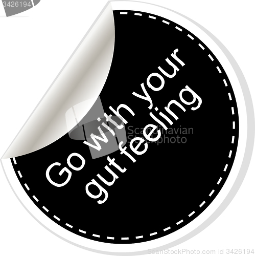 Image of Go with your gut feeling. Inspirational motivational quote. Simple trendy design. Black and white stickers.