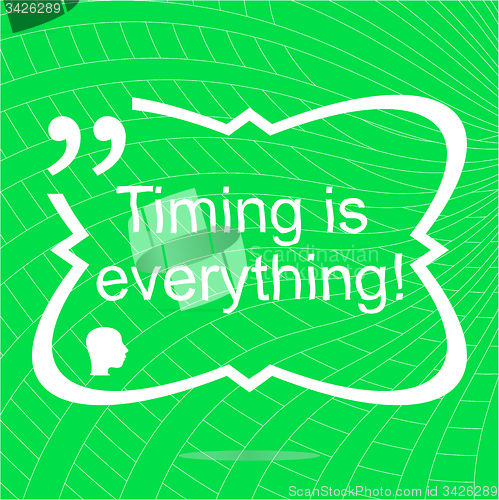 Image of Timing is everything. Inspirational motivational quote. Simple trendy design. Positive quote