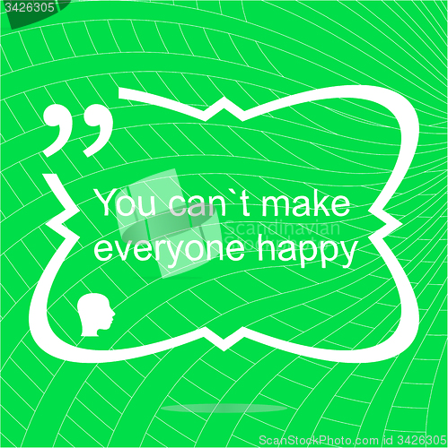 Image of You cant make everyone happy. Inspirational motivational quote. Simple trendy design. Positive quote