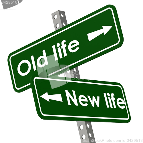 Image of New life and old life road sign in green color
