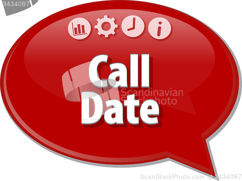 Image of Call Date  Business term speech bubble illustration