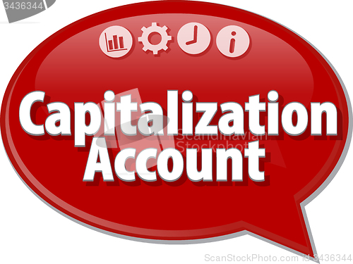 Image of Capitalization Account  Business term speech bubble illustration