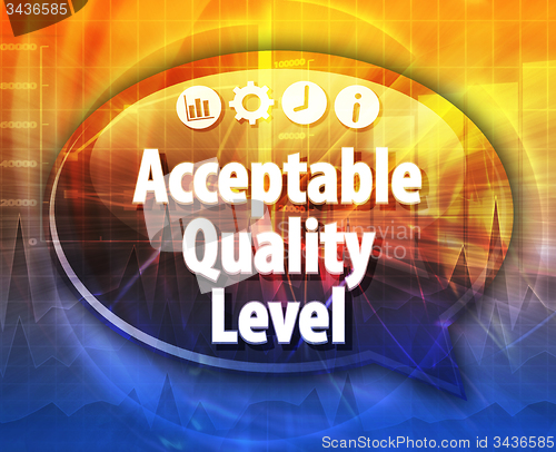 Image of Acceptable Quality Level Business term speech bubble illustratio