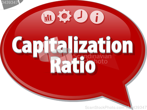 Image of Capitalization Ratio  Business term speech bubble illustration