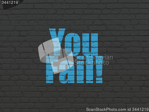 Image of Finance concept: You Fail! on wall background