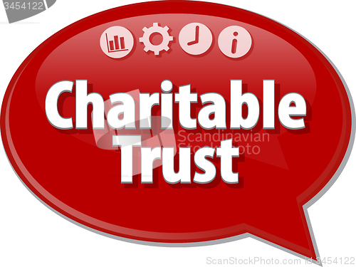 Image of Charitable Trust  Business term speech bubble illustration