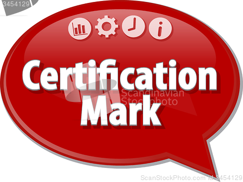 Image of Certification Mark  Business term speech bubble illustration