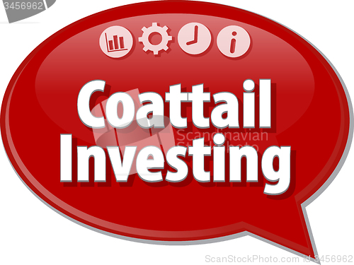 Image of Coattail Investing  Business term speech bubble illustration