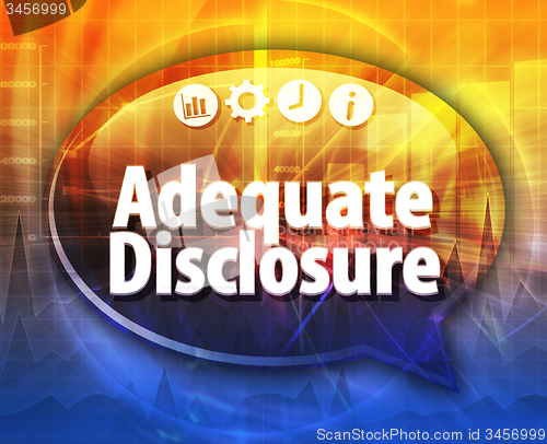 Image of Adequate Disclosure Business term speech bubble illustration