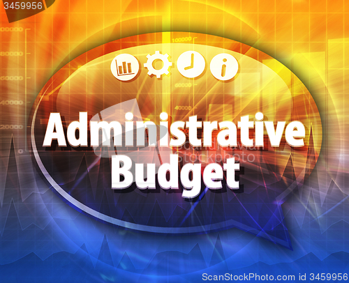 Image of Administrative budget Business term speech bubble illustration