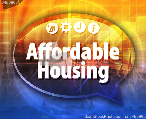 Image of Affordable housing Business term speech bubble illustration
