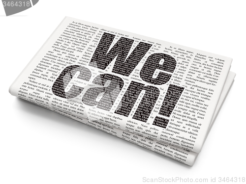 Image of Business concept: We Can! on Newspaper background
