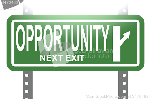 Image of Opportunity green sign board isolated