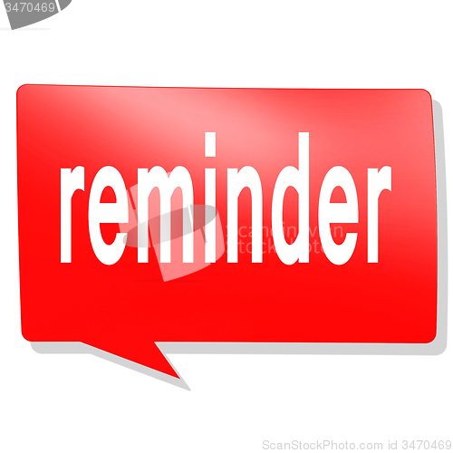 Image of Reminder word on red speech bubble