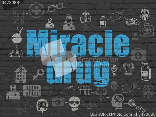 Image of Medicine concept: Miracle Drug on wall background