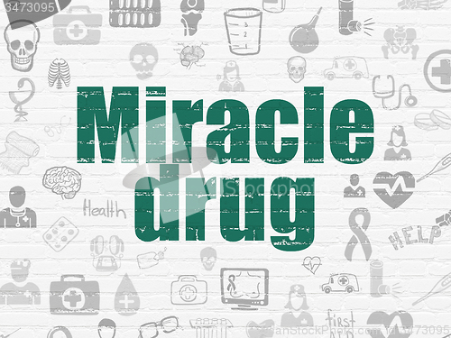 Image of Health concept: Miracle Drug on wall background
